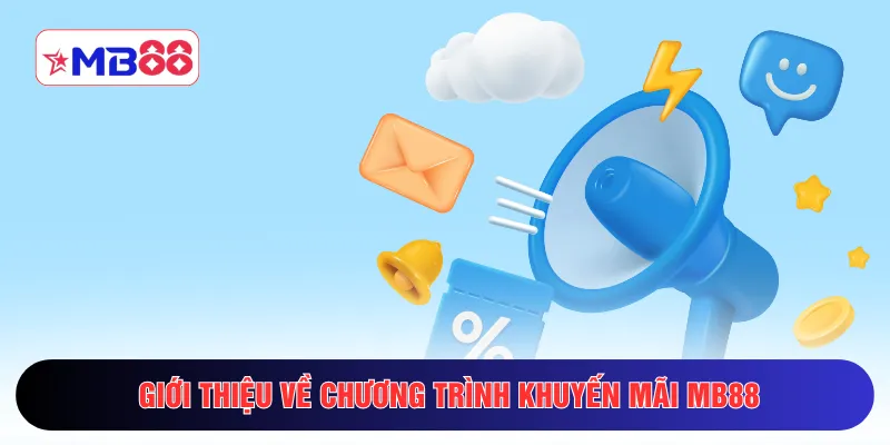 Giới thiệu về chương trình khuyến mãi MB88